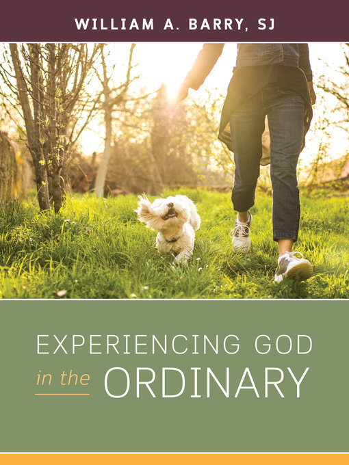 Title details for Experiencing God in the Ordinary by William A. Barry - Available